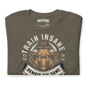 Train Insane (Unisex t-shirt)