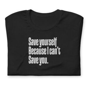 Save Yourself (Unisex)
