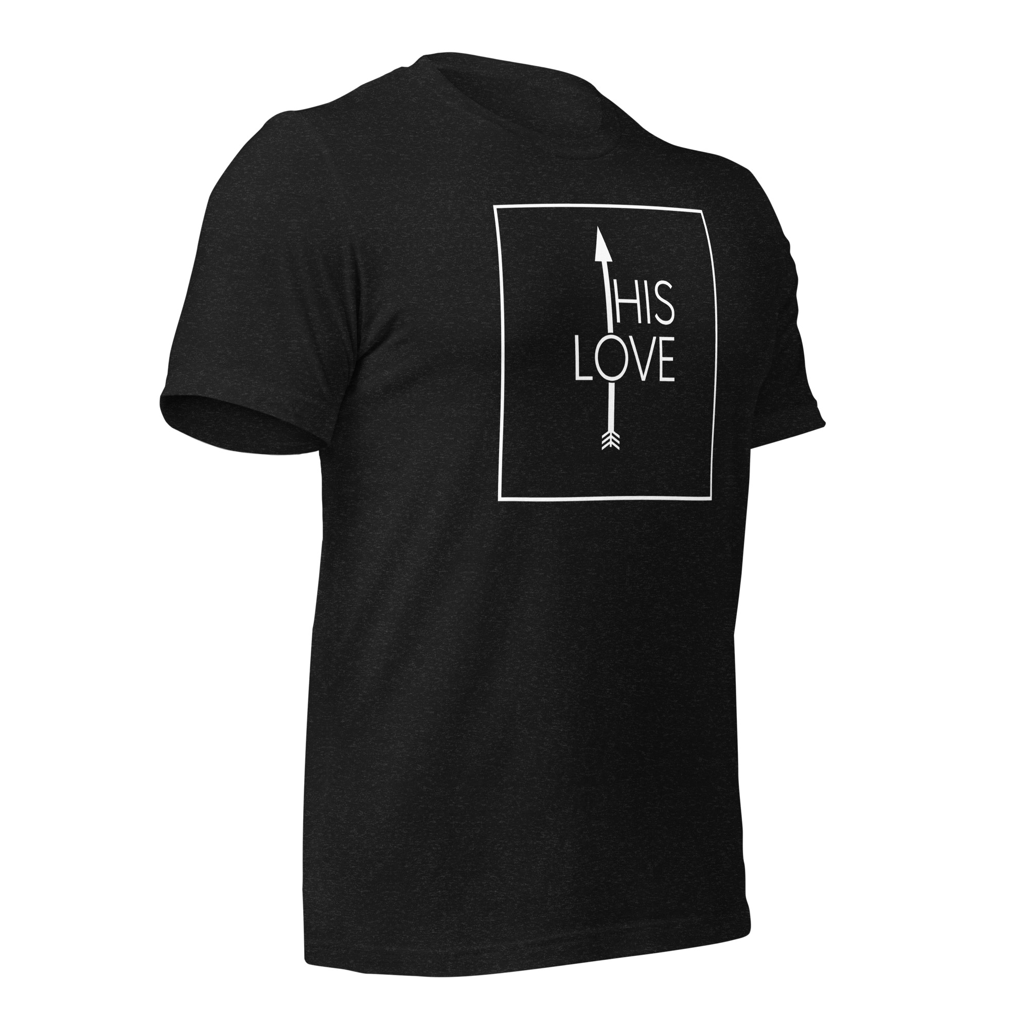 HIS LOVE (DARK COLOR - Unisex t-shirt) - Image 3